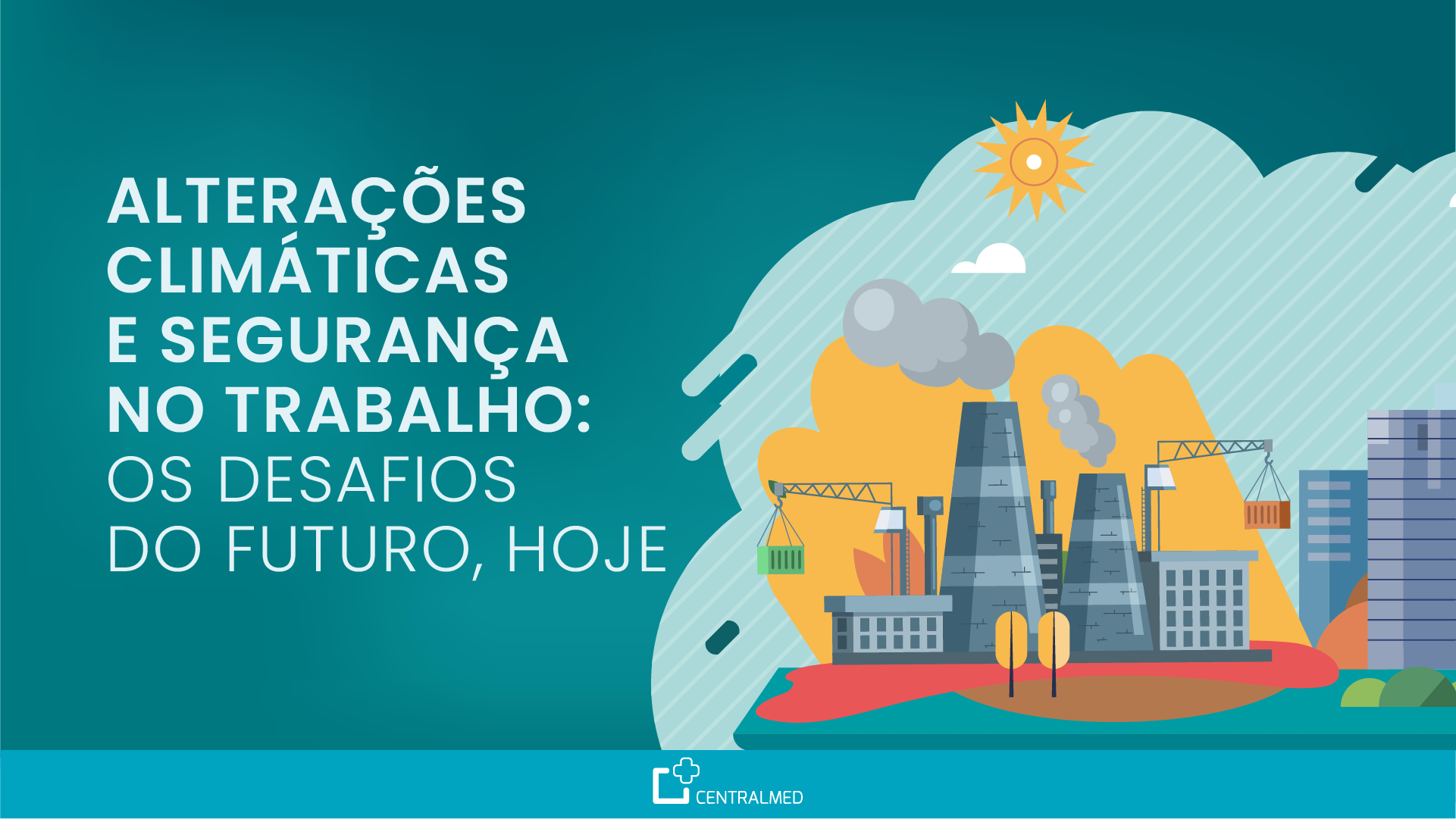 A relação entre alterações climáticas e segurança no trabalho levanta vários desafios às empresas portuguesas.